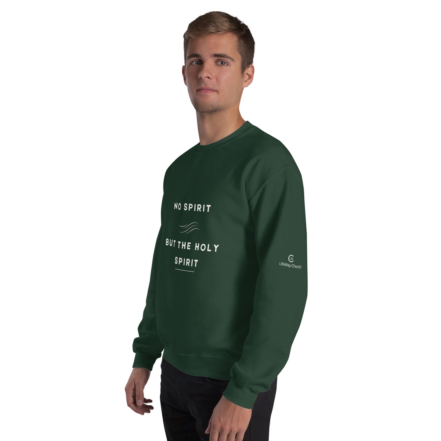 "No Spirit But The Holy Spirt" Sweatshirt