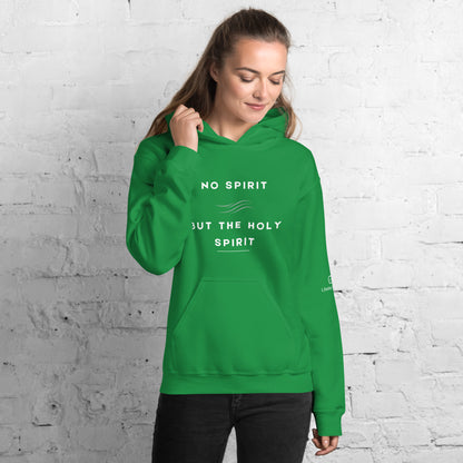 "No Spirit But The Holy Spirit" Hoodie