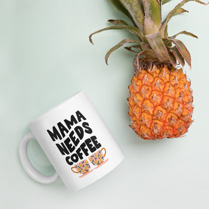 "Mama Needs Coffee" Mug